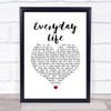 Coldplay Everyday Life White Heart Song Lyric Wall Art Print