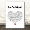 Dan Stevens Evermore White Heart Song Lyric Wall Art Print