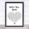 Desire Under Your Spell White Heart Song Lyric Wall Art Print