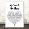 Dr. Hook Sylvia's Mother White Heart Song Lyric Wall Art Print