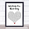 George Michael Waiting For That Day White Heart Song Lyric Wall Art Print