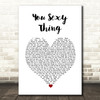 Hot Chocolate You Sexy Thing White Heart Song Lyric Wall Art Print