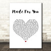 Jake Owen Made For You White Heart Song Lyric Wall Art Print