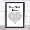 John Mayer Stop This Train White Heart Song Lyric Wall Art Print