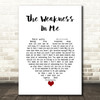 Keisha White The Weakness In Me White Heart Song Lyric Wall Art Print