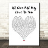 Keith Sweat I'll Give All My Love To You White Heart Song Lyric Wall Art Print