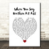 Keith Whitley When You Say Nothin At All White Heart Song Lyric Wall Art Print