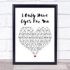 Art Garfunkel I Only Have Eyes For You White Heart Song Lyric Wall Art Print