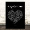 Matt Stell Prayed For You Black Heart Song Lyric Print  - SLPT9BKH963