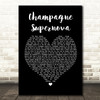 Oasis Champagne Supernova Black Heart Song Lyric Quote Print  - SLPTBKH2239