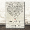 Restless Heart I'll Still Be Loving You Script Heart Song Lyric Print  - SLPTSRTHT5219