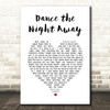 The Mavericks Dance the Night Away White Heart Song Lyric Music Art Print  - SLPTHTO519