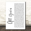 Tyler Childers All Your'n White Script Song Lyric Print  - SLPT9SM358