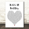 Rihanna Kiss It Better White Heart Song Lyric Wall Art Print