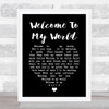 Elvis Presley Welcome To My World Black Heart Song Lyric Print