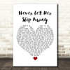 Andrew Gold Never Let Her Slip Away White Heart Song Lyric Quote Music Print