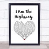 Audioslave I Am The Highway White Heart Song Lyric Quote Music Print
