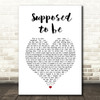 Brett young Supposed to be White Heart Song Lyric Quote Music Print