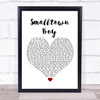 Bronski Beat Smalltown Boy White Heart Song Lyric Quote Music Print