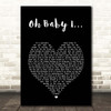 Eternal Oh Baby I Black Heart Song Lyric Print