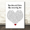 Cher You Haven't Seen The Last Of Me White Heart Song Lyric Quote Music Print