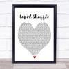 Cupid Cupid Shuffle White Heart Song Lyric Quote Music Print