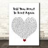 Danny Gokey Tell Your Heart To Beat Again White Heart Song Lyric Quote Music Print