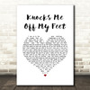 Donell Jones Knocks Me Off My Feet White Heart Song Lyric Quote Music Print