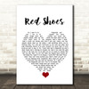 Elvis Costello (The Angels Wanna Wear My) Red Shoes White Heart Song Lyric Quote Music Print