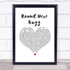 Eric Church Round Here Buzz White Heart Song Lyric Quote Music Print