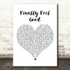 James Arthur Finally Feel Good White Heart Song Lyric Quote Music Print