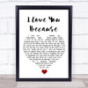 Jim Reeves I Love You Because White Heart Song Lyric Quote Music Print