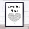 JLS Love You More White Heart Song Lyric Quote Music Print