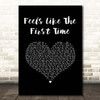 Foreigner Feels Like The First Time Black Heart Song Lyric Print