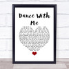 Johnny Reid Dance With Me White Heart Song Lyric Quote Music Print