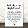 Jon and Vangelis And When the Night Comes White Heart Song Lyric Quote Music Print