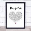 Justin Bieber Purpose White Heart Song Lyric Quote Music Print