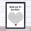Katrina And The Waves Walking On Sunshine White Heart Song Lyric Quote Music Print