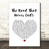 Keali'i Reichel The Road That Never Ends White Heart Song Lyric Quote Music Print