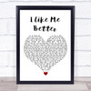 Lauv I Like Me Better White Heart Song Lyric Quote Music Print