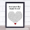 Luke Bryan Don't Want This Night To End White Heart Song Lyric Quote Music Print