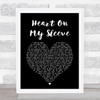 Gallagher & Lyle Heart On My Sleeve Black Heart Song Lyric Print