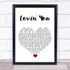 Minnie Ripperton Lovin' You White Heart Song Lyric Quote Music Print