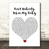 Russ Ain't Nobody Takin My Baby White Heart Song Lyric Quote Music Print