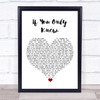 Shinedown If You Only Knew White Heart Song Lyric Quote Music Print