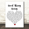 Sugar Minott Good Thing Going White Heart Song Lyric Quote Music Print