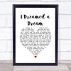 Susan Boyle I Dreamed a Dream White Heart Song Lyric Quote Music Print
