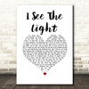 TANGLED I See The Light White Heart Song Lyric Quote Music Print