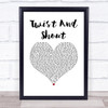 The Beatles Twist And Shout White Heart Song Lyric Quote Music Print