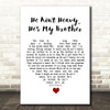 The Hollies He Ain't Heavy, He's My Brother White Heart Song Lyric Quote Music Print